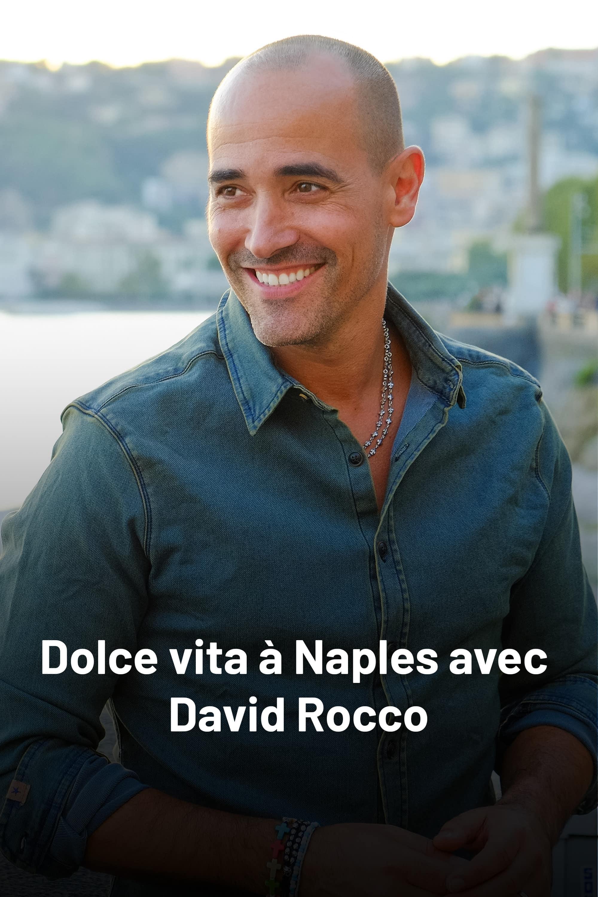 Dolce vita à Naples avec David Rocco