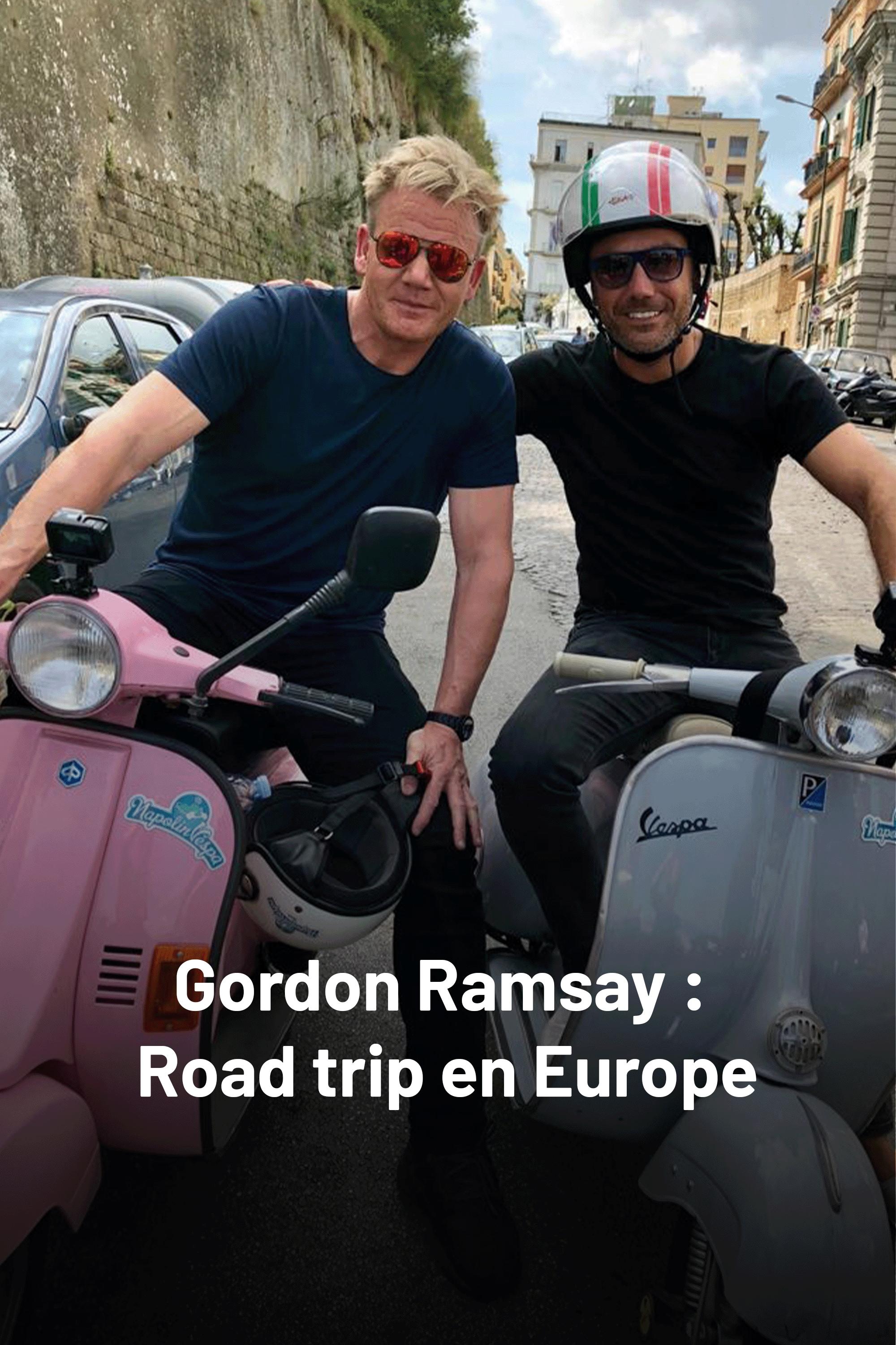 Gordon Ramsay : Road trip en Europe