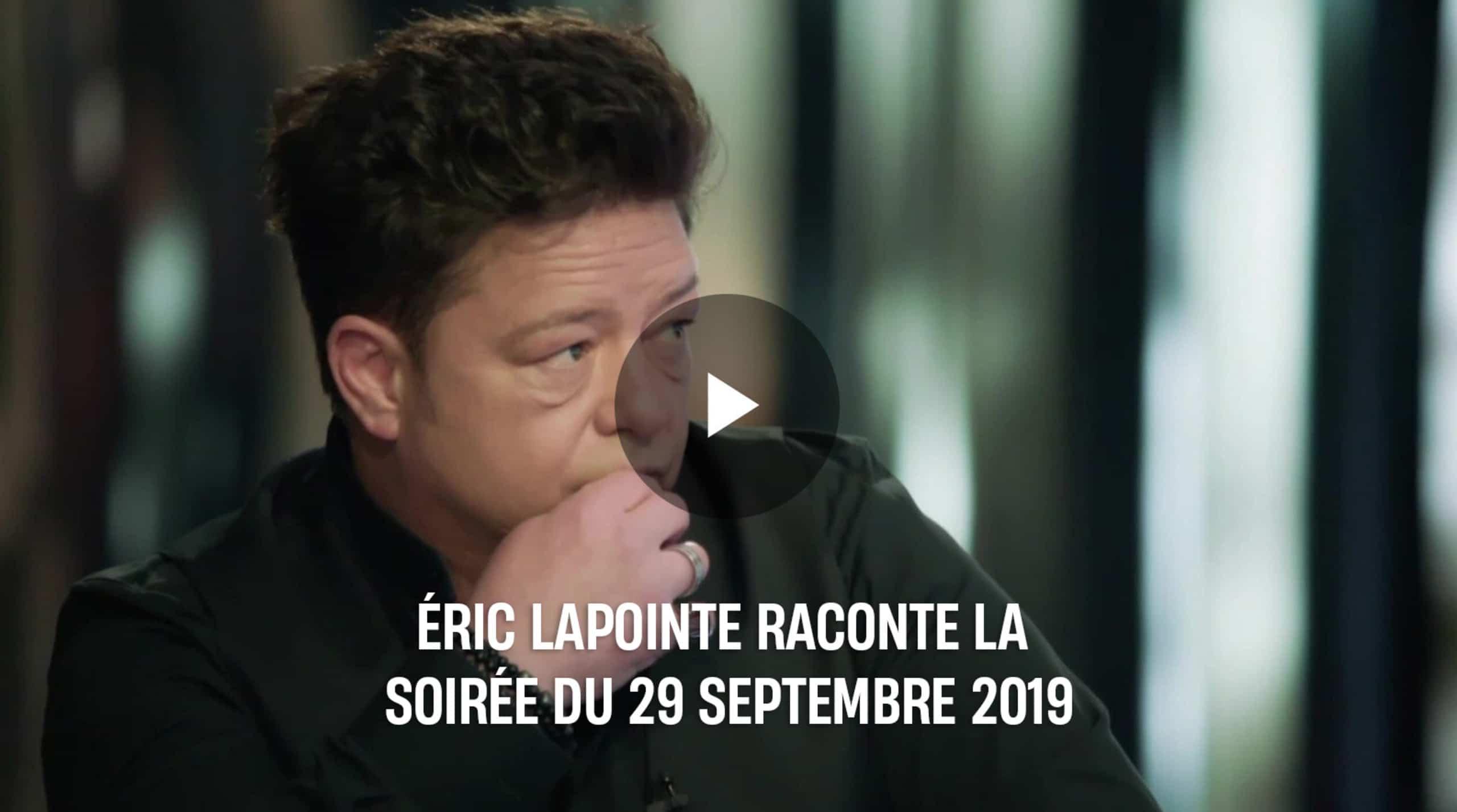 Éric Lapointe raconte la soirée du 29 septembre 2019 